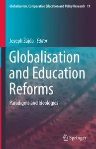 Globalisation and Education Reforms: Paradigms and Ideologies