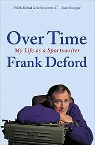 Over Time: My Life As a Sportswriter