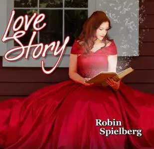 Robin Spielberg - Love Story (2020)