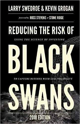 Reducing the Risk of Black Swans: Using the Science of Investing to Capture Returns with Less Volatility
