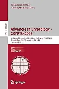 Advances in Cryptology – CRYPTO 2023: 43rd Annual International Cryptology Conference, CRYPTO 2023, Santa Barbara, CA, U