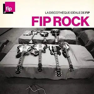 VA - La Discotheque Ideale De Fip: Rock (2018)