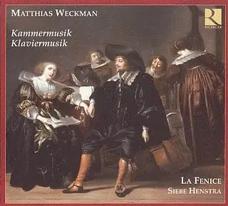 Matthias Weckmann - Kammermusik, Klaviermusik