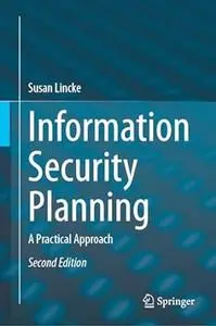 Information Security Planning: A Practical Approach (2nd Edition)