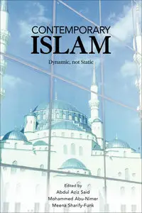 Contemporary Islam: Dynamic, not Static