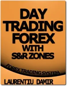 Day Trading Forex with S&R Zones - Forex Trading System