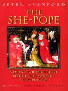 The She-pope: Quest for the Truth Behind the Mystery of Pope Joan