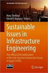 Sustainable Issues in Infrastructure Engineering: The official 2020 publication of the Soil-Structure Interaction Group