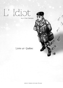 L'Idiot - Tome 1 - Quebec