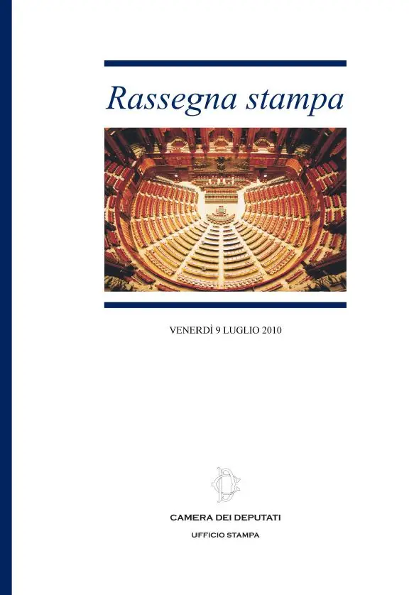 Rassegna Stampa Camera dei Deputati: 09-07-10