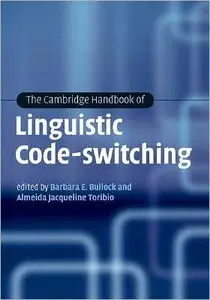 The Cambridge Handbook of Linguistic Code-switching (repost)