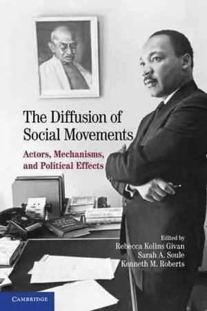 The Diffusion of Social Movements: Actors, Mechanisms, and Political Effects