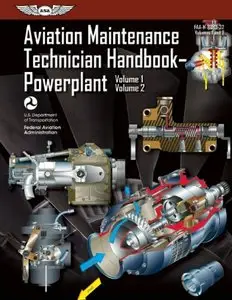 Aviation Maintenance Technician Handbook – Powerplant: FAA-H-8083-32 Volume 1 / Volume 2