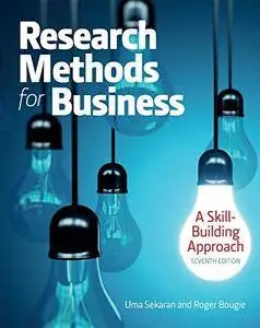 Research Methods For Business: A Skill Building Approach, 7 edition
