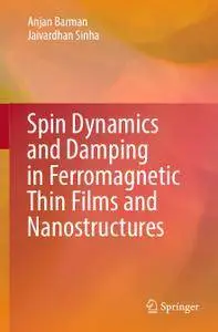 Spin Dynamics and Damping in Ferromagnetic Thin Films and Nanostructures