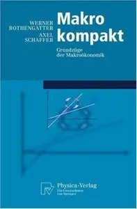 Makro kompakt. Grundzüge der Makroökonomie: Grundzuge Der Makrookonomik