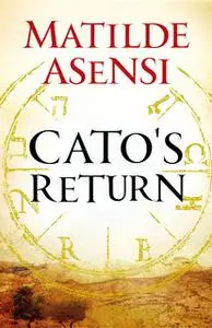 «Cato's return» by Matilde Asensi