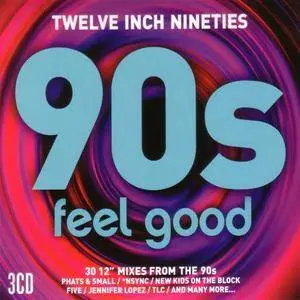 VA - Twelve Inch Nineties: Feel Good (2017)