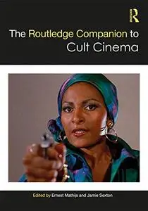 The Routledge Companion to Cult Cinema (Routledge Media and Cultural Studies Companions)