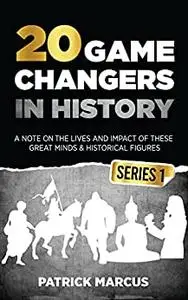 20 Game Changers In History