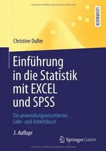 Einführung in die Statistik mit EXCEL und SPSS: Ein anwendungsorientiertes Lehr- und Arbeitsbuch, Auflage: 3 (repost)