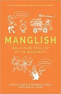 Manglish: Malaysian English At Its Wackiest