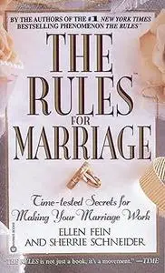 The Rules for Marriage - Time-tested Secrets for Making Your Marriage Work