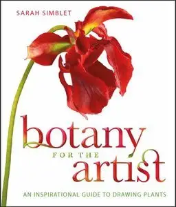 Botany for the Artist: An Inspirational Guide to Drawing Plants (Repost)