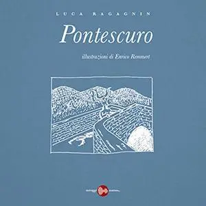 «Pontescuro» by Luca Ragagnin