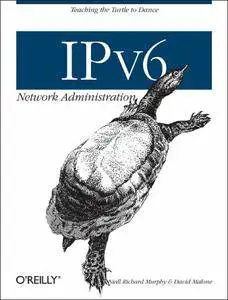 IPv6 Network Administration [Repost]