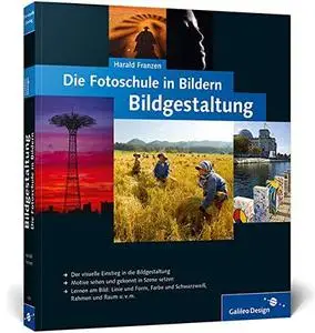 Die Fotoschule in Bildern. Bildgestaltung