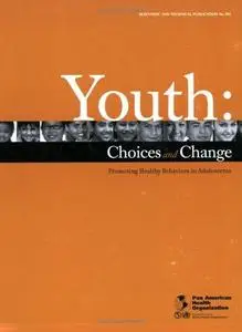 Youth Choices and Change (PAHO Scientific Publications)