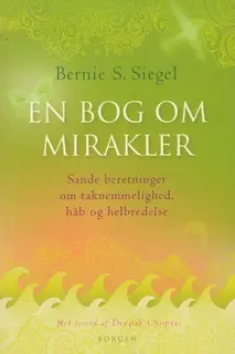 «En bog om mirakler» by Bernie S. Siegel