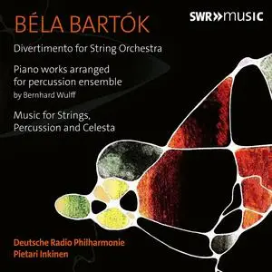 Pietari Inkinen, Deutsche Radio Philharmonie - Béla  Bartók: Orchestral Works (2022)