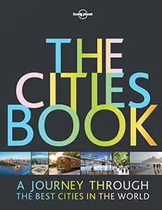 The Cities Book: A Journey Through the Best Cities in the World (Repost)