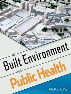 The Built Environment and Public Health (Repost)