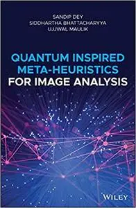 Quantum Inspired Meta-heuristics for Image Analysis