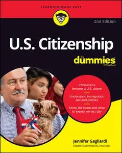 U.S. Citizenship For Dummies, 2nd Edition