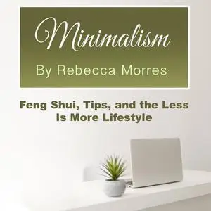 «Minimalism» by Rebecca Morres