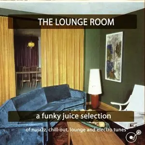 VA - The Lounge Room: A Funky Juice Selection (2011)