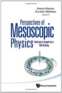 Perspectives of Mesoscopic Physics: Dedicated to Yoseph Imry's 70th Birthday