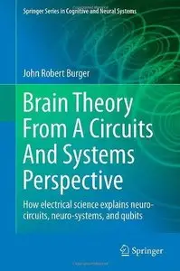 Brain Theory From A Circuits And Systems Perspective (Repost)