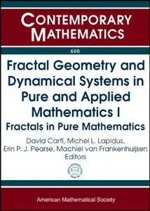 Fractal Geometry and Dynamical Systems in Pure and Applied Mathematics I