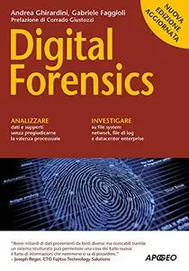 Digital Forensics: nuova edizione aggiornata (Guida completa)