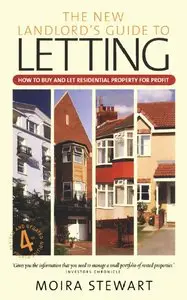 New Landlord's Guide to Letting: How to buy and let residential property for profit (repost)