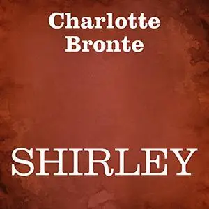 «Shirley» by Charlotte Bronte