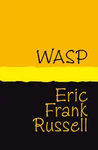 «WASP» by Eric Frank Russell