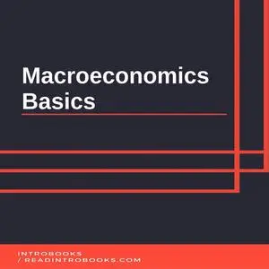 «Macroeconomics Basics» by IntroBooks