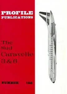 The Sud Caravelle 3 & 6 (Profile Publications Number 180) (Repost)