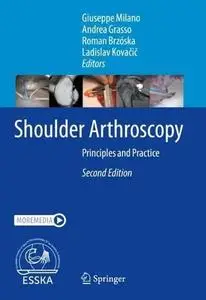 Shoulder Arthroscopy: Principles and Practice, Second Edition